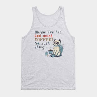 Too Much Coffee Crazy Eyes Cat Tank Top